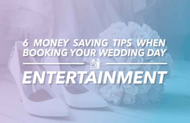 6 money saving tips when booking your wedding entertainment